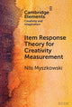 Book cover of: Item Response Theory for Creativity Measurement. By: Nils Myszkowski