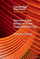 Book cover of: Narrative and Religion in the Superdiverse City. By: Stephen Pihlaja