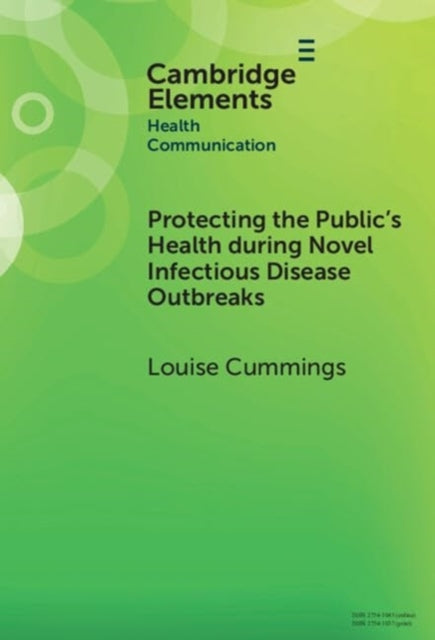 Book cover of: Protecting the Public's Health during Novel Infectious Disease Outbreaks. By: Louise Cummings