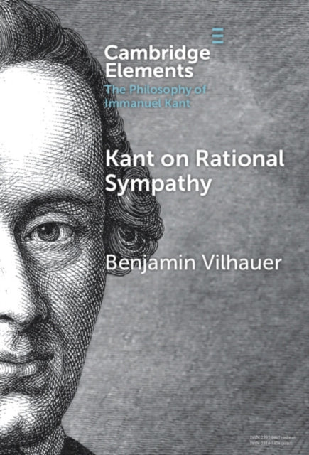 Book cover of: Kant on Rational Sympathy. By: Benjamin Vilhauer