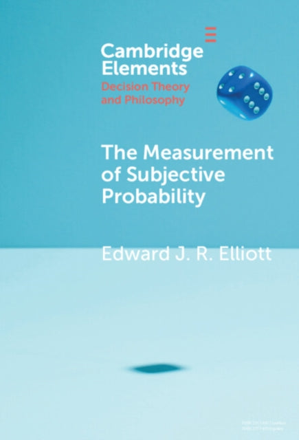 Book cover of: Measurement of Subjective Probability. By: Edward J. R. Elliott