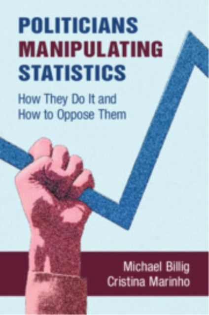 Book cover of: Politicians Manipulating Statistics. By: Michael Billig