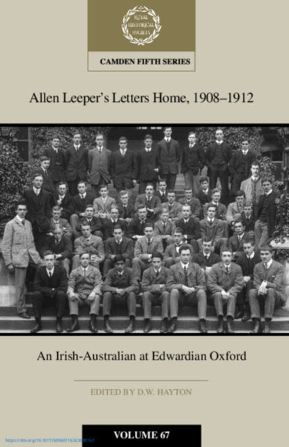 Book cover of: Allen Leeper's Letters Home, 1908-1912: An Irish-Australian at Edwardian Oxford: Volume 67. By: David William Hayton