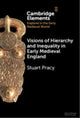 Book cover of: Visions of Hierarchy and Inequality in Early Medieval England. By: Stuart Pracy