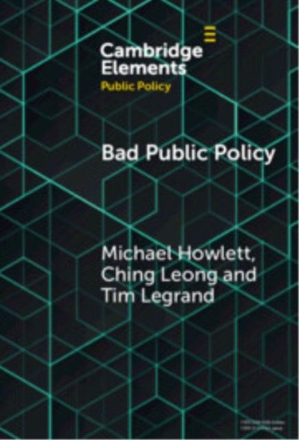 Book cover of: Bad Public Policy. By: Michael Howlett