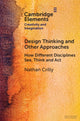 Book cover of: Design Thinking and Other Approaches. By: Nathan Crilly