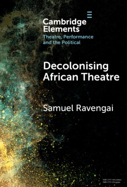 Book cover of: Decolonising African Theatre