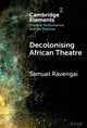 Book cover of: Decolonising African Theatre