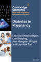 Book cover of: Diabetes in Pregnancy. By: Lee Wai Kheong Ryan