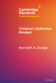 Book cover of: Children's Defensive Mindset. By: Kenneth A. Dodge