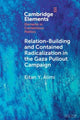 Book cover of: Relation-Building and Contained Radicalization in the Gaza Pullout Campaign. By: Eitan Y. Alimi