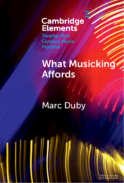 Book cover of: What Musicking Affords. By: Marc Duby