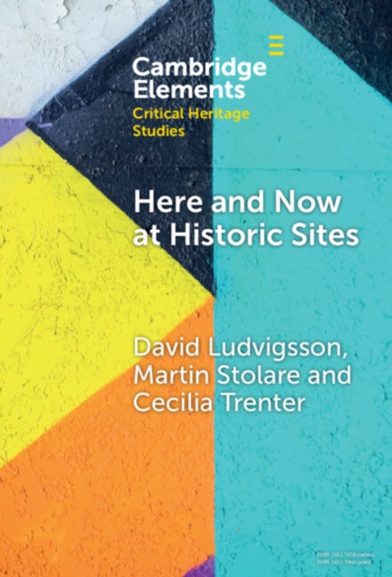 Book cover of: Here and Now at Historic Sites. By: David Ludvigsson