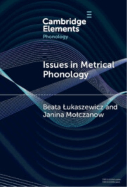 Book cover of: Issues in Metrical Phonology. By: Beata Łukaszewicz