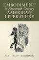 Book cover of: Embodiment in Nineteenth-Century American Literature. By: Matthew Rebhorn