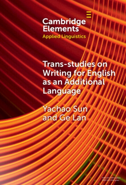 Book cover of: Trans-studies on Writing for English as an Additional Language. By: Yachao Sun
