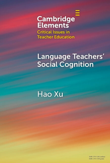 Book cover of: Language Teachers' Social Cognition. By: Hao Xu