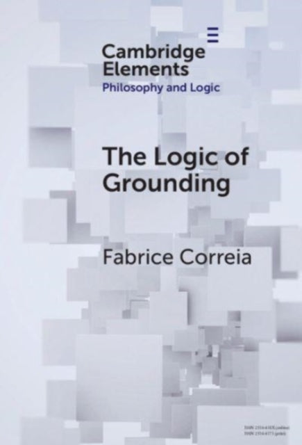 Book cover of: Logic of Grounding. By: Fabrice Correia