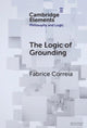 Book cover of: Logic of Grounding. By: Fabrice Correia