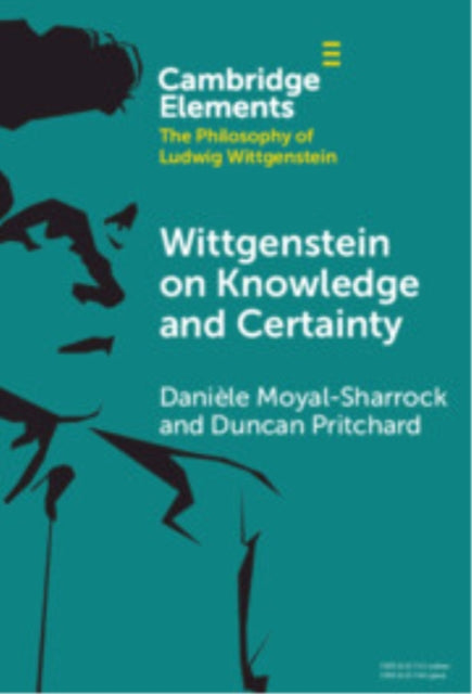 Book cover of: Wittgenstein on Knowledge and Certainty. By: Danièle Moyal-Sharrock