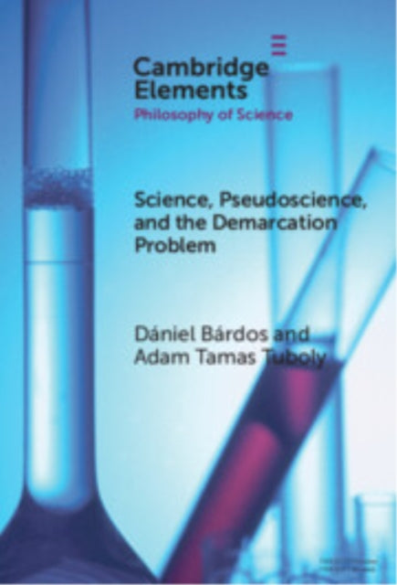 Book cover of: Science, Pseudoscience, and the Demarcation Problem. By: Adam Tamas Tuboly