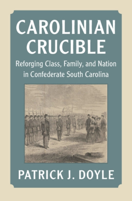 Book cover of: Carolinian Crucible. By: Patrick J. Doyle