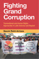 Book cover of: Fighting Grand Corruption. By: Naomi Roht-Arriaza