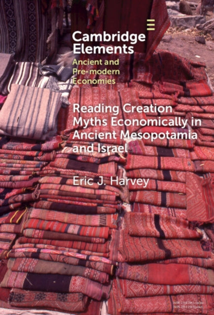 Book cover of: Reading Creation Myths Economically in Ancient Mesopotamia and Israel