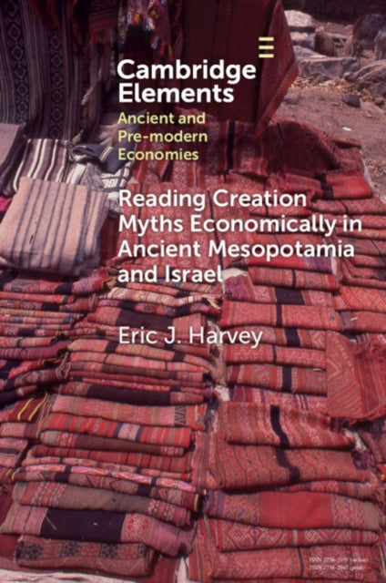 Book cover of: Reading Creation Myths Economically in Ancient Mesopotamia and Israel