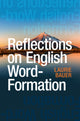 Book cover of: Reflections on English Word-Formation. By: Laurie Bauer