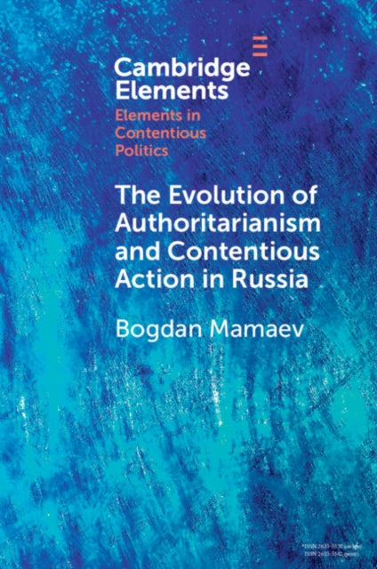 Book cover of: Evolution of Authoritarianism and Contentious Action in Russia. By: Bogdan Mamaev