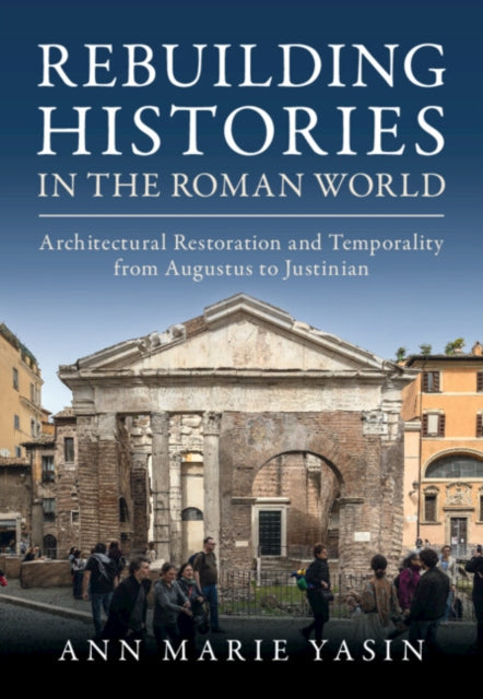 Book cover of: Rebuilding Histories in the Roman World