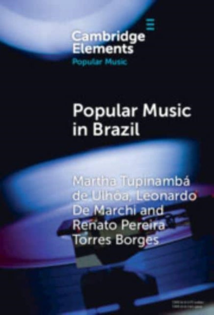 Book cover of: Popular Music in Brazil. By: Martha Tupinambá de Ulhôa