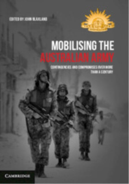 Book cover of: Mobilising the Australian Army
