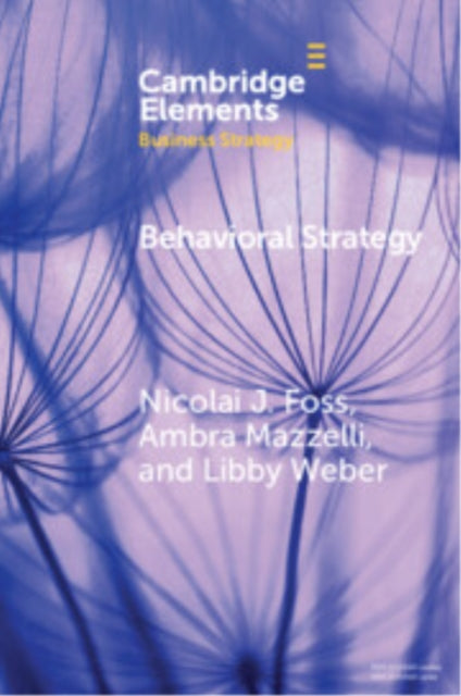 Book cover of: Behavioral Strategy. By: Nicolai J. Foss
