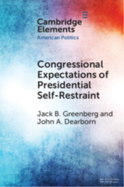 Book cover of: Congressional Expectations of Presidential Self-Restraint