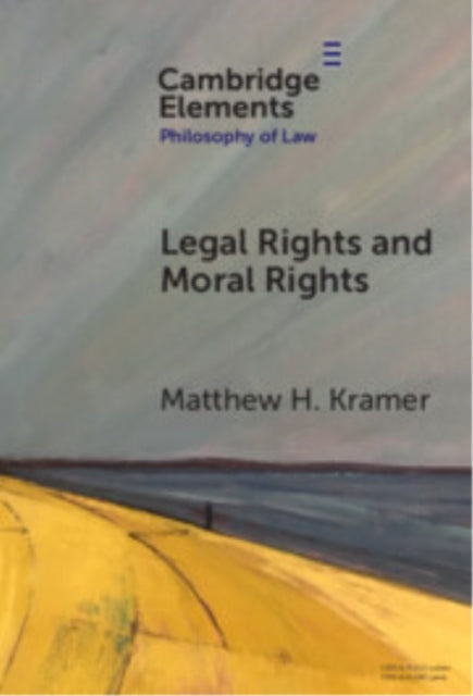 Book cover of: Legal Rights and Moral Rights. By: Matthew H. Kramer