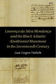 Book cover of: Lourenco da Silva Mendonca and the Black Atlantic Abolitionist Movement in the Seventeenth Century
