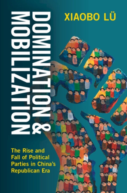 Book cover of: Domination and Mobilization. By: Xiaobo Lü