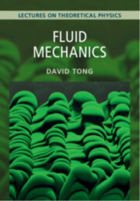 Book cover of: Fluid Mechanics: Volume 4. By: David Tong