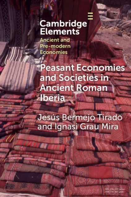 Book cover of: Peasant Economies and Societies in Ancient Roman Iberia