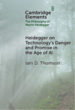 Heidegger on Technology's Danger and Promise in the Age of AI
