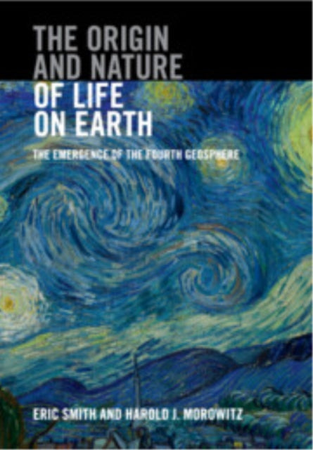 Book cover of: Origin and Nature of Life on Earth. By: Eric Smith