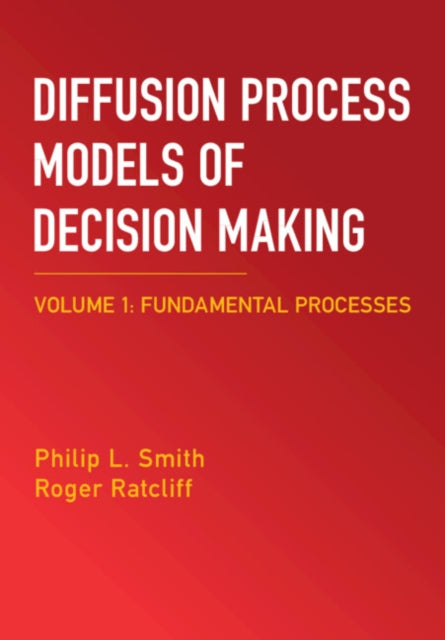 Book cover of: Diffusion Process Models of Decision Making: Volume 1