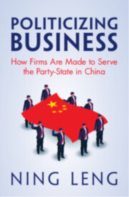 Book cover of: Politicizing Business