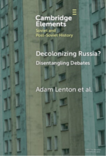 Book cover of: Decolonizing Russia?