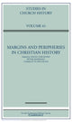 Book cover of: Margins and Peripheries in Christian History: Volume 61