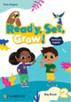 Book cover of: Ready, Set, Grow! Level 2 Big Book American English. By: Kate Gregson