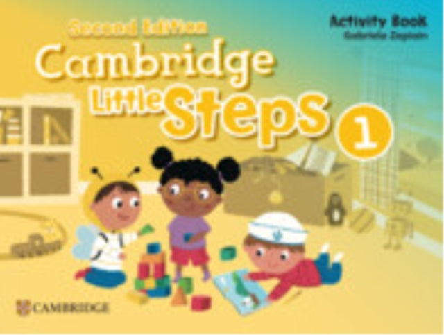 Book cover of: Cambridge Little Steps Level 1 Activity Book. By: Gabriela Zapiain
