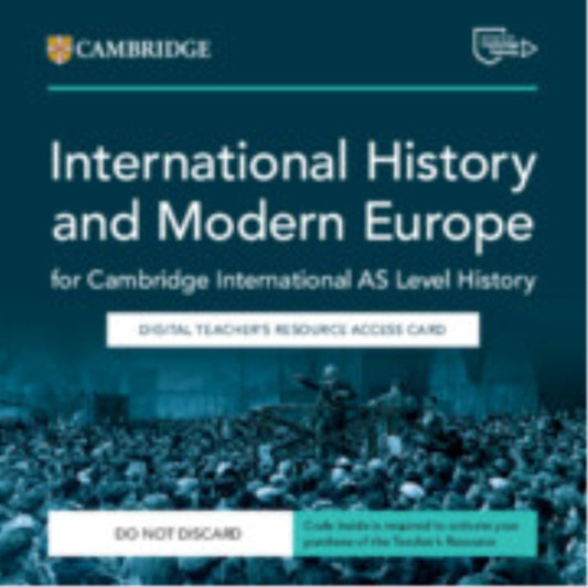 Book cover of: Cambridge International AS Level History International History 1870–1939 and Modern Europe 1774–1924 Digital Teacher's Resource Access Card. By: Eric Rivas